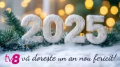 La Mulți Ani! TV8 vă urează tot binele din lume, sănătate, pace, împliniri și știri pozitive în anul 2025