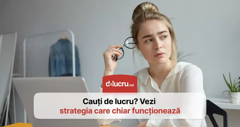 Cauți de lucru_ Asta e strategia care chiar funcționează