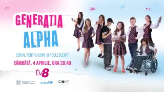 /VIDEO/ Generația ALPHA: Primul serial socio-educativ pentru copii și adolescenți din Moldova, difuzat din 04 aprilie la TV8