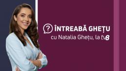  Întreabă Ghețu cu Natalia Ghețu / 02.07.2021 