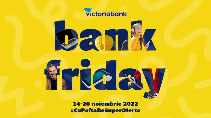 Start Bank Friday: A început săptămâna ofertelor irezistibile de la Victoriabank /P/