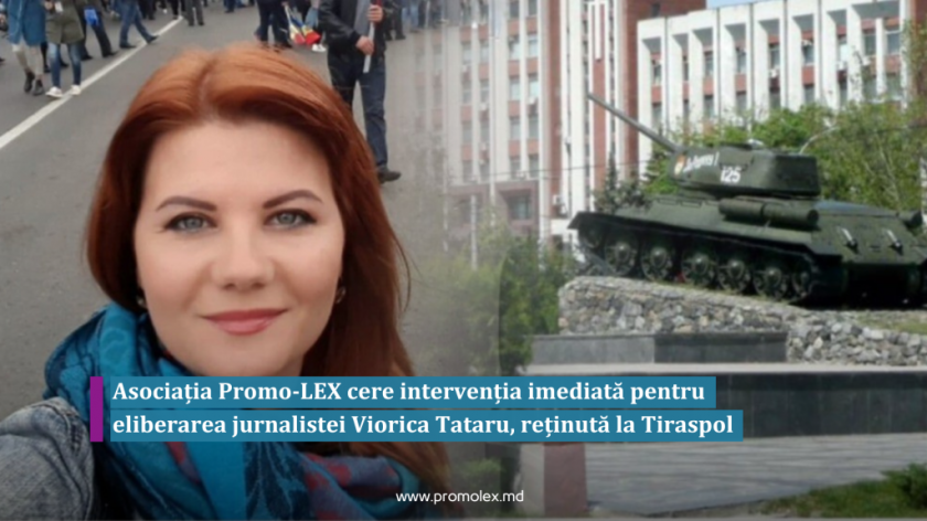 /VIDEO/ Apel de urgență! Promo-LEX cere acțiuni rapide pentru eliberarea jurnalistei TV8, Viorica Tătaru