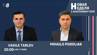 /VIDEO/ Vasile Tarlev și Mihailo Podoliak - invitați astăzi la „Новая неделя” cu Anatolie Golea