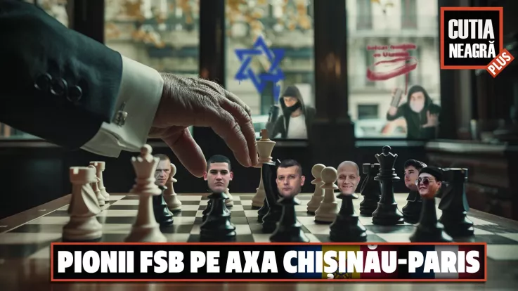 /VIDEO/ Cutia Neagră PLUS: Provocări cu iz FSB-ist pe axa Paris-Chișinău, cu implicarea cetățenilor moldoveni