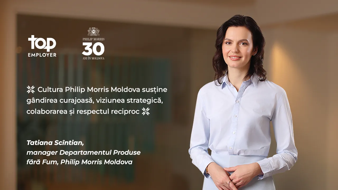 /VIDEO/ Titlul „Angajator de Top”: Tatiana Scîntian, de la student la lider departament în cadrul Philip Morris Moldova /P/