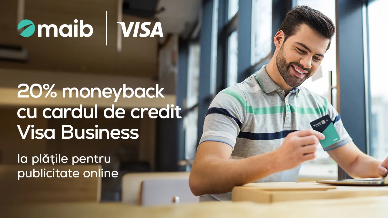 Maib returnează până la 20% din cheltuielile de publicitate digitală achitate cu cardurile de credit Visa Business /P/
