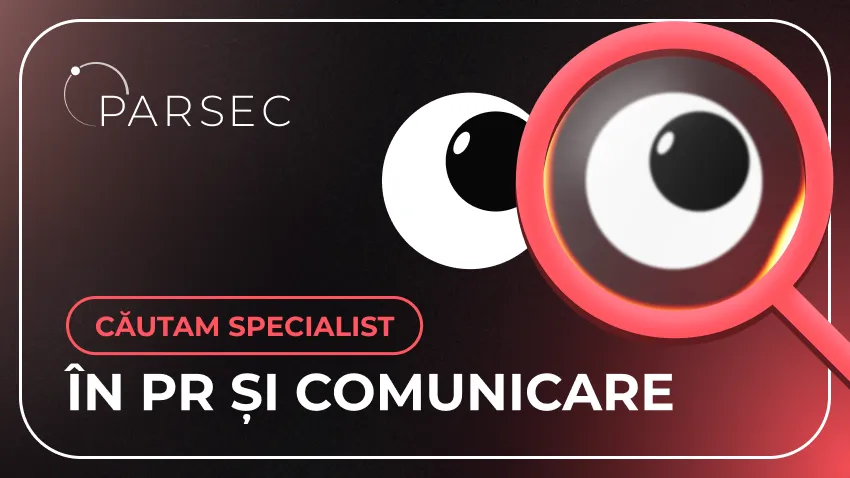 Compania de consultanță și comunicare strategică, Parsec angajează - Specialist de comunicare și PR /P/