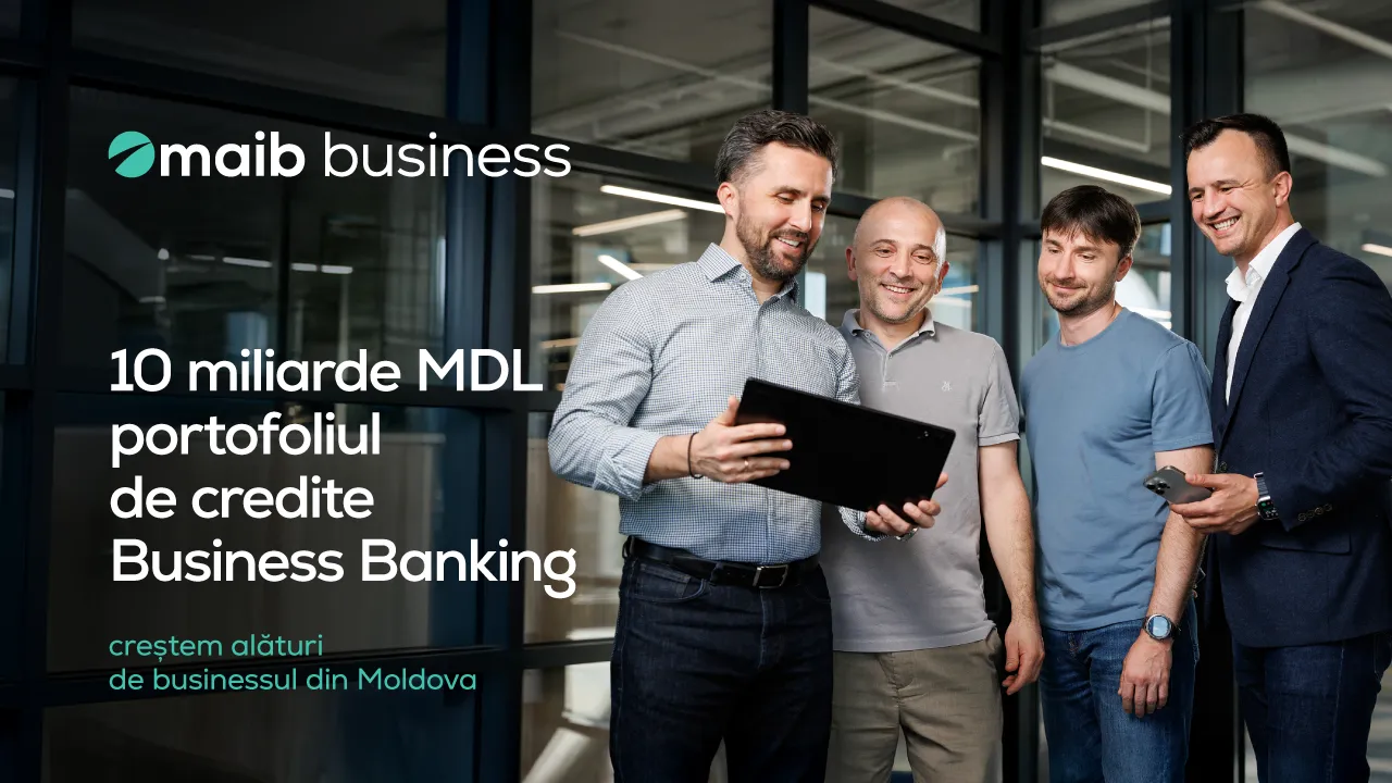Maib depășește pragul de 10 miliarde MDL în portofoliul Business Banking /P/